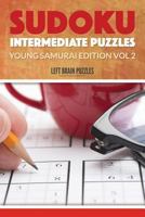 Sudoku Intermediate Puzzles: Young Samurai Edition Vol 2 1534932453 Book Cover