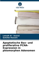 Apoptotische Bax- und proliferative PCNA-Expression in pleomorphen Adenomen (German Edition) 6209798233 Book Cover