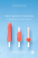 The Mercy Papers: A Memoir of Three Weeks 1416567887 Book Cover