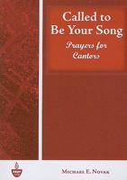 Called to Be Your Song: Prayers for Cantors 1584594640 Book Cover