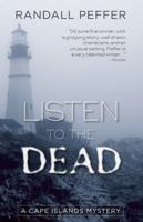 Listen to the Dead 1935562193 Book Cover