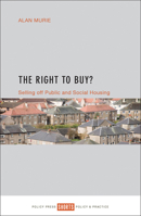 The Right to Buy?: Selling off Public and Social Housing 1447332075 Book Cover