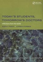 Today's Students, Tomorrow's Doctors: Reflections from the Wards 1846190789 Book Cover
