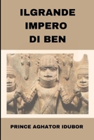 ILGRANDE IMPERO DI BEN: CULTURA E TRADIZIONI EDO (NIGERIAN CULTURE AND SOCIETY) (Italian Edition) B0CLDFFP32 Book Cover