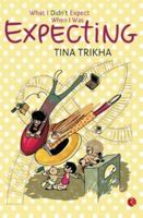 What I Didn't Expect When I Was Expecting 8129139669 Book Cover