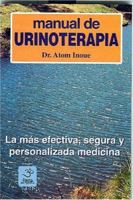 Manual De Urinoterapia (Naturaleza En La Salud) (Spanish Edition) 9686733302 Book Cover