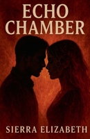 Echo Chamber B0FJLPH9GX Book Cover