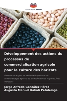 Développement des actions du processus de commercialisation agricole pour la culture des haricots (French Edition) 6208373220 Book Cover
