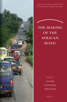 The Making of the African Road 9004336745 Book Cover