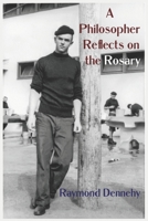 A Philosopher Reflects on the Rosary 1952464641 Book Cover