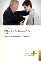 El Ministro, Su Persona Y Sus Luchas 6130719388 Book Cover