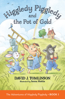 Higgledy Piggledy and the Pot of Gold: Higgledy Piggledy: Book 1 Volume 1 0829457968 Book Cover