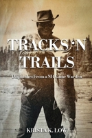 TRACKS 'N TRAILS: Dispatches From a NH Game Warden B0G2JF1YC4 Book Cover