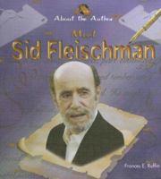 Meet Sid Fleischman (About the Author) 1404231323 Book Cover