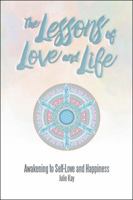 The Lessons of Love and Life: Awakening to Self-Love and Happiness 1504312325 Book Cover