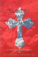 Slavery and Christianity the Untold Story 1615290060 Book Cover