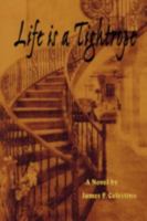 Life Is a Tightrope 1436350999 Book Cover