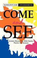Come and See: Resources for Lent 1556733852 Book Cover