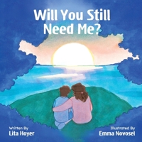 Will You Still Need Me? 1965950566 Book Cover