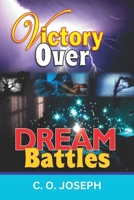 Victory Over Dreams Battle B0CH2BQV1Z Book Cover