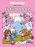 Sweet & Snug Coloring: Cute Japan 1761452525 Book Cover