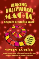 Making Hollywood Magic : Secrets of Studio Work 1629339164 Book Cover