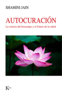 Autocuración: La ciencia del biocampo y el futuro de la salud 8499889530 Book Cover