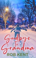 Goodbye to Grandma B0C12JXVHH Book Cover