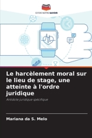 Le harcèlement moral sur le lieu de stage, une atteinte à l'ordre juridique 6207799127 Book Cover