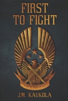 First to Fight B087SN73F1 Book Cover
