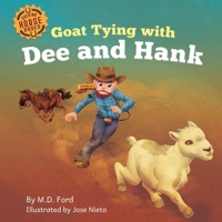 Goat Tying with Dee and Hank (Rocking Horse Rodeo) B0FDB2Y8YP Book Cover