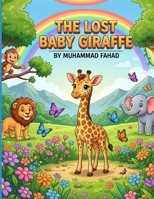 The Lost Baby Giraffe: A Gentle Jungle Story About Family and Friendship (5-Minute Bedtime Jungle Adventures) B0H4CL14Q8 Book Cover