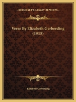 Verse By Elizabeth Gerberding (1915) 0548564132 Book Cover