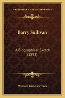 Barry Sullivan: A Biographical Sketch B0BNZMY8SG Book Cover