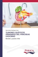 Tumores Quísticos Primarios del Páncreas Exocrino (Spanish Edition) 3639558588 Book Cover