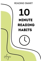 10-Minute Reading Habits: A 30-Day Science of Reading Plan for Parents, Teachers, and Tutors to Build Phonemic Awareness, Decoding Skills, and Reading Confidence in Kids Ages 4–12 1997043033 Book Cover