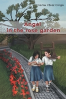 Angel in the Rose Garden 1662456727 Book Cover