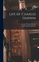 Life of Charles Darwin 1519601557 Book Cover