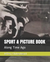 SPORT & PICTURE BOOK: Along Time Ago B08GFPMFDB Book Cover
