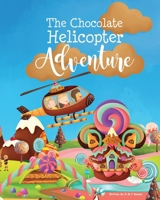 The Chocolate Helicopter Adventure 1399958070 Book Cover