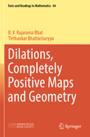 Dilations, Completely Positive Maps and Geometry (Texts and Readings in Mathematics, 84) 9819983541 Book Cover