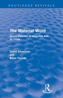 The Material Word: Some Theories of Language and its Limits 041561094X Book Cover