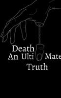 Death - An Ultimate Truth B0BWMVF6SJ Book Cover