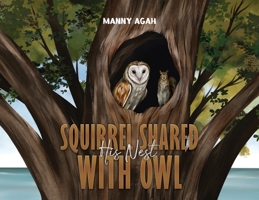 Squirrel Shared His Nest with Owl B0DVT5F8QQ Book Cover