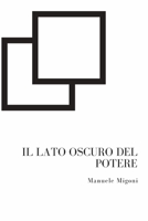 Il lato oscuro del potere 154125872X Book Cover
