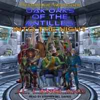Oak Orks of the Antilles: Into the Night B0BMDWHN1T Book Cover