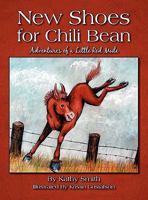 New Shoes for Chili Bean: Adventures of a Little Red Mule 1432765248 Book Cover