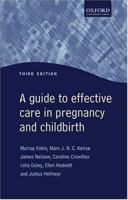 A Guide to Effective Care in Pregnancy and Childbirth (Oxford Medical Publications) 019263173X Book Cover