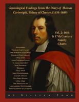 Genealogical Findings from The Diary of Thomas Cartwright, Bishop of Chester (1634-1689) Vol 2 1482614588 Book Cover
