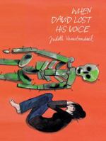 When David Lost His Voice (SelfMadeHero Original Fiction) 1906838542 Book Cover